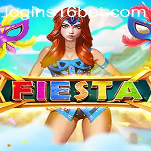 Exploring the Thrilling World of Fiesta and Navigating 16bet PH Login